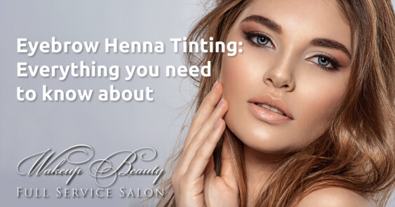 Eyebrow Henna Tinting: Everything you need to know about