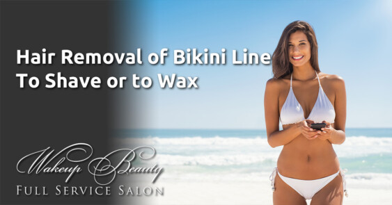 Hair Removal of Bikini Line - To Shave or to Wax