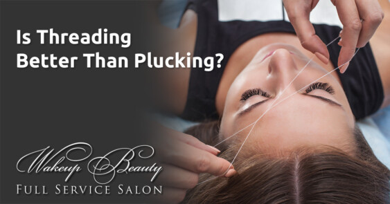 Is Threading Better Than Plucking?