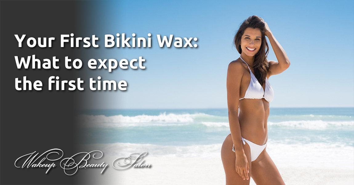 Your First Bikini Wax: What to expect the first time